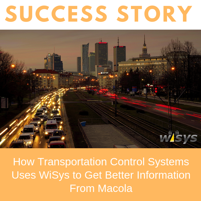 Transportation Control Systems: Get Better Information From Macola Using WiSys